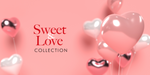 Sweet & Love Collection